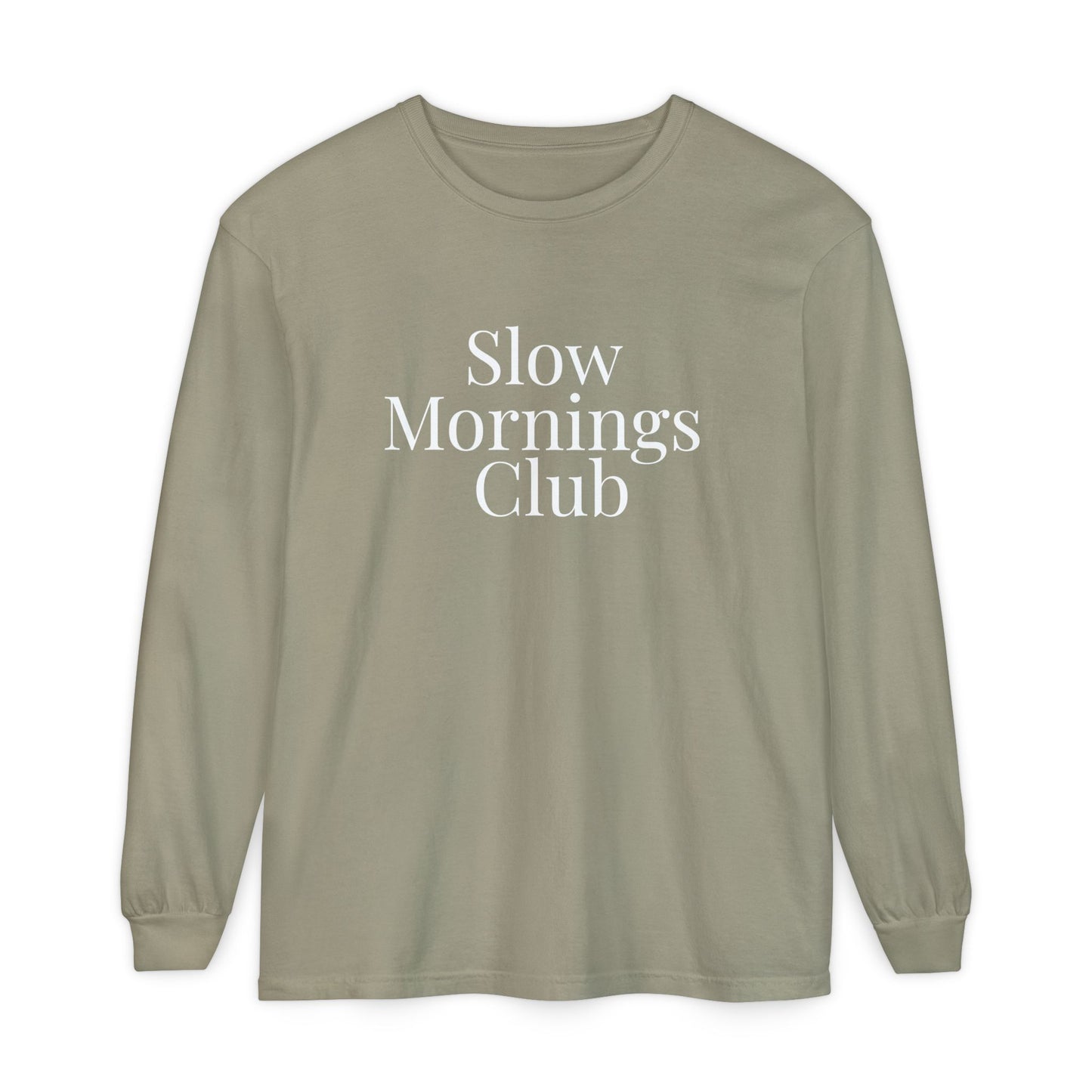 Slow Mornings Long Sleeve