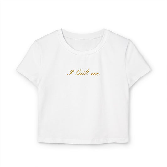 I Built Me Baby Tee